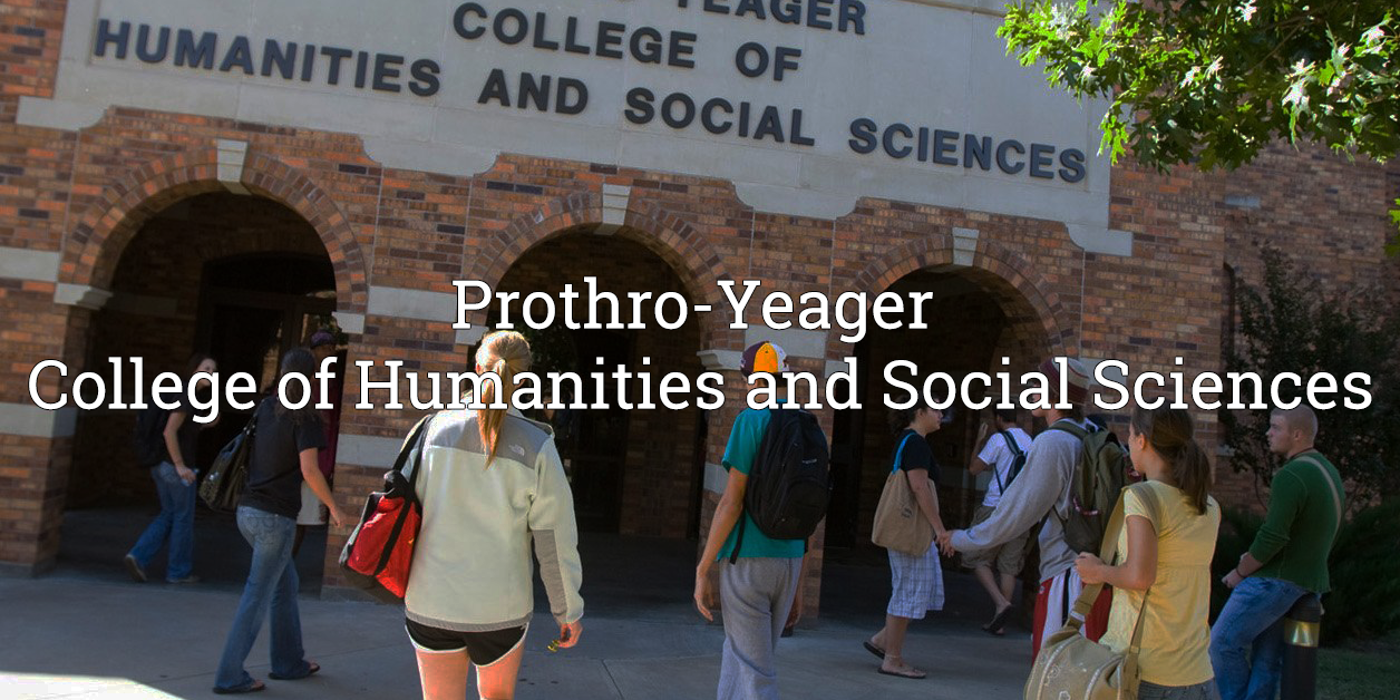 Prothro-Yeager College of Humanities and Social Sciences